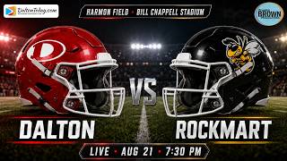 Dalton vs Rockmart LIVE | 2026 High School Football Game 1