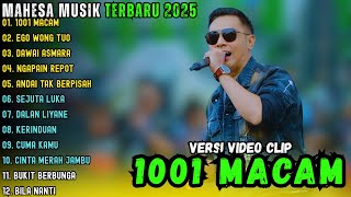 Download lagu 1001 MACAM - EGO WONG TUO - DAWAI ASMARA || MAHESA MUSIK FULL ALBUM TERBARU 2025 mp3