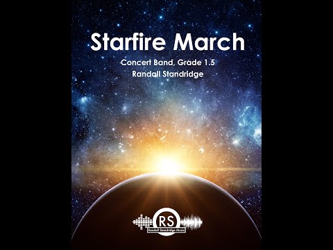 Starfire March - Randall Standridge, Concert Band (Grade 1) - Randall Standridge Music