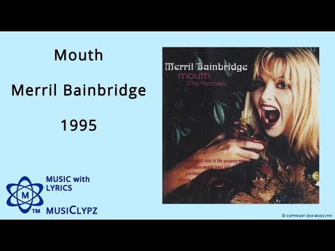 Mouth - Merril Bainbridge 1995 HQ Lyrics MusiClypz