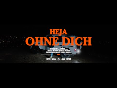 HEJA - OHNE DICH (Official Video)