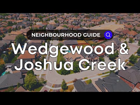 Wedgewood & Joshua Creek, Oakville ON | Toronto Neighborhood Guides - Canada Moves You