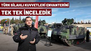 Türk Silahlı Kuvvetleri envanterini tek tek inceledik!