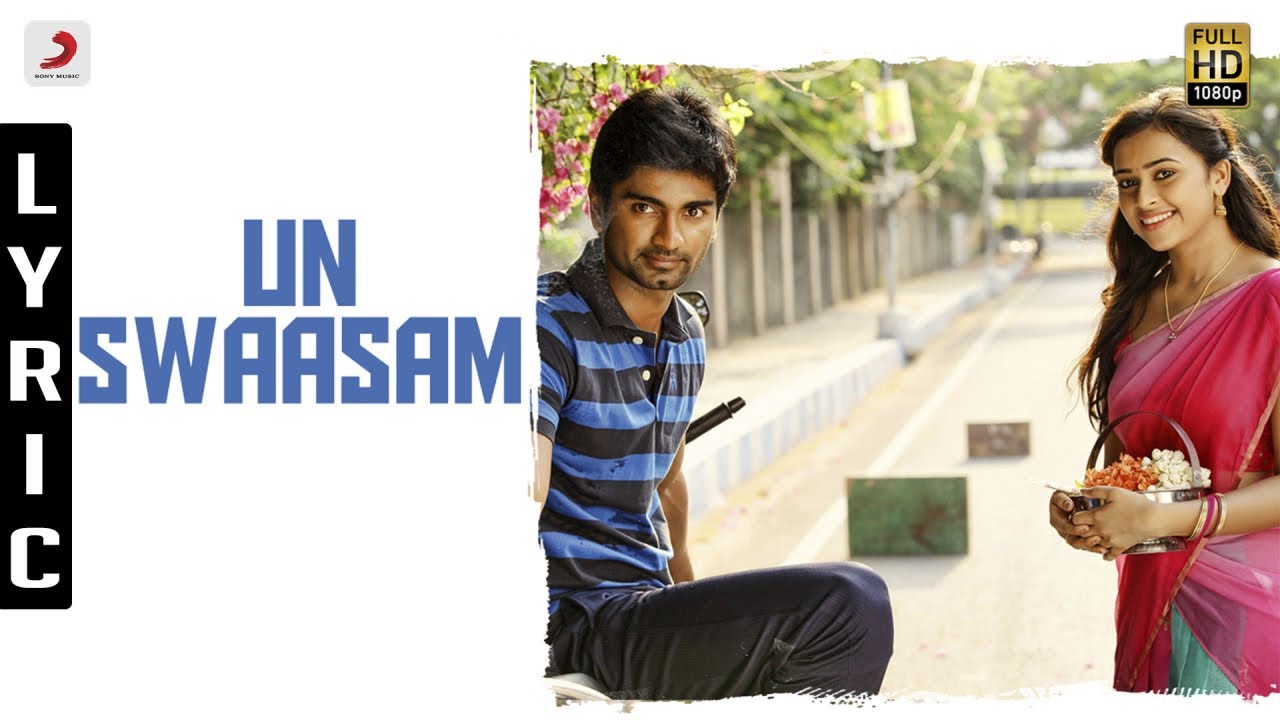 Un Swasam Song Lyrics | Eetti | G. V. Prakash Kumar, MC Vickey