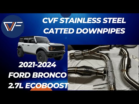 CVF Stainless Steel Catted Downpipes (2021-2024 Ford Bronco 2.7L EcoBoost) Step by Step Installation