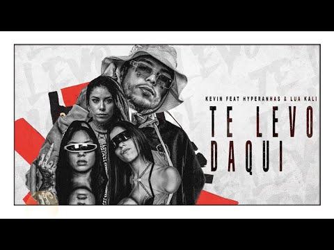 Kevin, Hyperanhas e Lua Kali - Te Levo Daqui (4M Original) DJ Nene