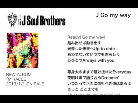 三代目 J SOUL BROTHERS from EXILE TRIBE / 【MIRACLE】M3.Go my way