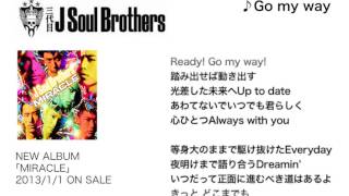 三代目 J SOUL BROTHERS from EXILE TRIBE / 【MIRACLE】M3.Go my way