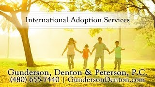 preview picture of video 'International Adoption Services With Gunderson, Denton & Peterson, P.C.'