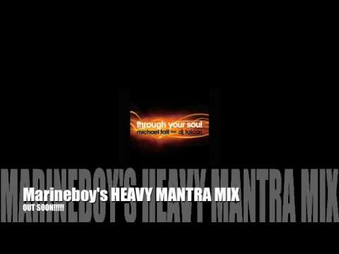 Michael Fall - Through Your Soul (Marineboy's Heavy Mantra MIx)