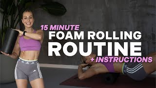 15 MIN FOAM ROLLING | Recovery Routine for Full Body Release + Instructions