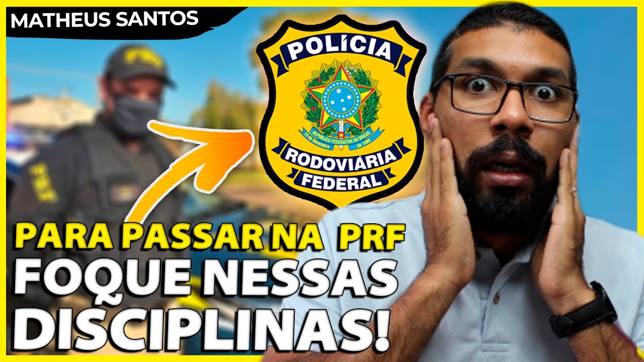 QUAIS DISCIPLINAS DEVO FOCAR PARA SER APROVADO NO CONCURSO DA PRF??