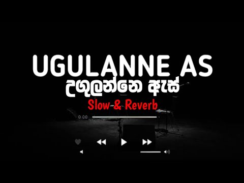 Ugullanne As - උගුල්ලන්නේ ඇස්-[SLOWED+REVERB]| keefa × reezy × Dr.BSking