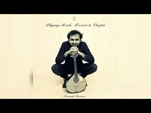 Playing Bach, Mozart & Chopin (Full E.P.) - Fernando Barroso
