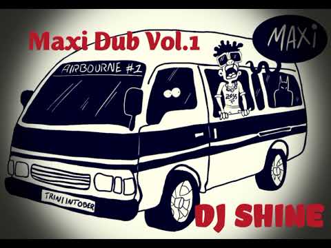 Dj Shine (Maxi Dub Vol.1) 🇹🇹