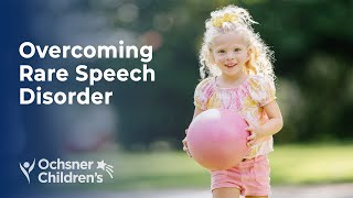 How Early Intervention Helped a Young Girl Overcome Rare Speech Disorder