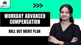 Roll Out Merit Plan in Workday Advanced Compensation | Workday Merit Plan Rollout Tutorial | Upptalk