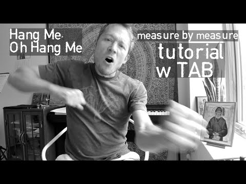 Hang Me, Oh Hang Me - Dave Van Ronk - Complete Guitar Tutorial + Lesson w Tab + Chord Chart