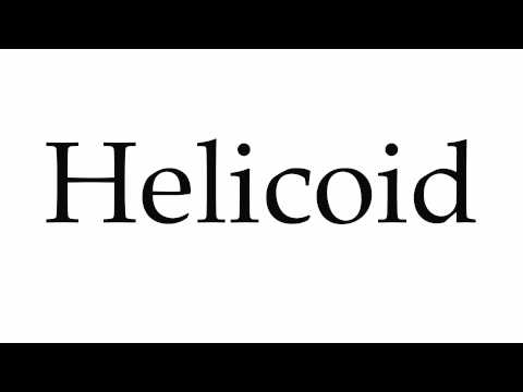 How to Pronounce Helicoid