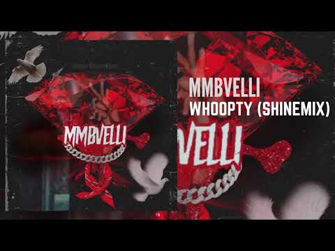 MMBVELLI - WHOOPTY (FREESTYLE)