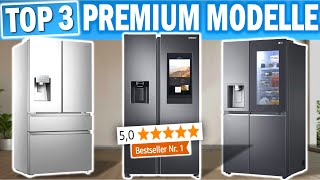 Beste PREMIUM KÜHLSCHRÄNKE (Testsieger 2025) | Top 3 Side By Side Kühlschränke 2025