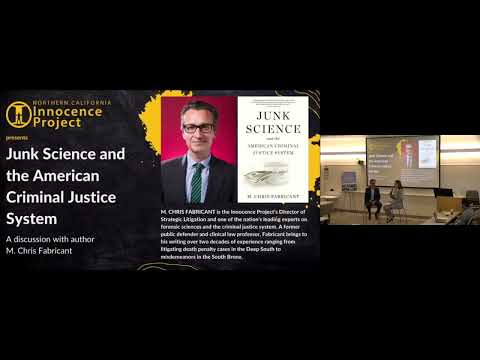 'Junk Science and the Criminal Justice System' -Chris Fabricant and NCIP Discussion