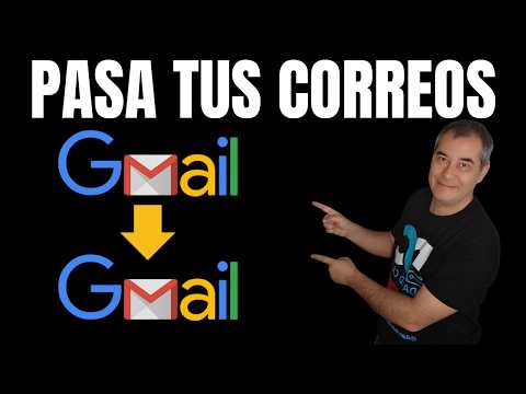 Cómo Pasar Correos de Gmail a Otra Cuenta (Parte 1): Tutorial Completo