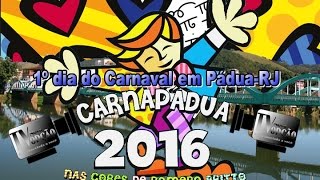 Carnapádua 2016 - 1º dia de Carnaval
