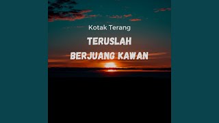 Download lagu Teruslah Berjuang Kawan mp3