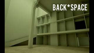【BACK*SPACE】広大すぎる新作のリミナルスペースゲーム Level ロンリネス、コンフュージョン編 #backrooms