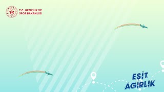 Eşit Ağırlık - Gençlik ve Spor Bakanlığı Yurtdışı Programları