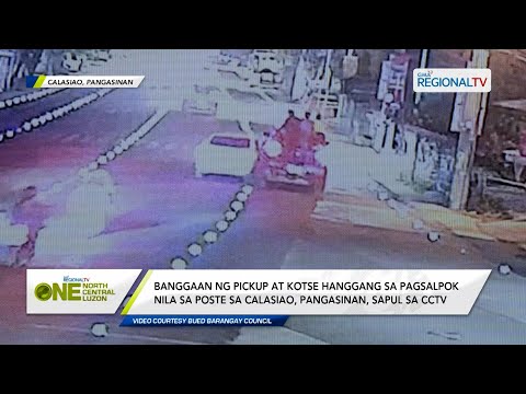 One North Central Luzon: Banggaan ng pick-up at kotse hanggang sa pagsalpok sa poste, sapul sa CCTV