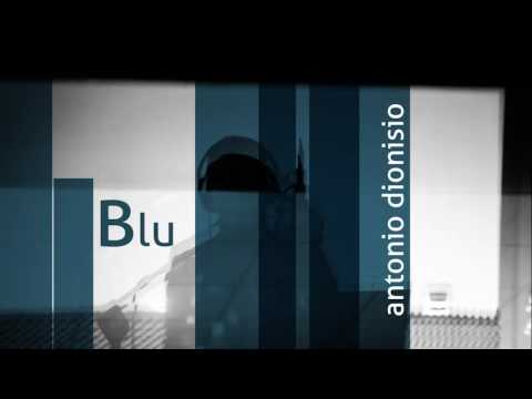 Antonio Dionisio - Blu (Audio Ufficiale)