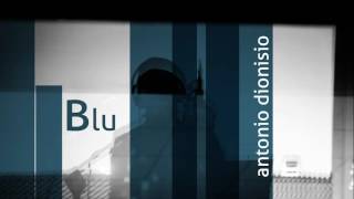 Antonio Dionisio - Blu (Audio Ufficiale)