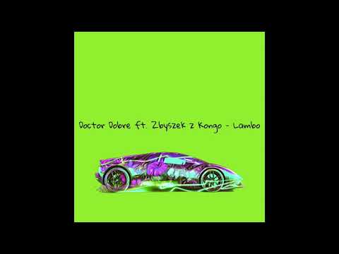 Doctor Dobre ft. Zbyszek z Kongo - Lambo