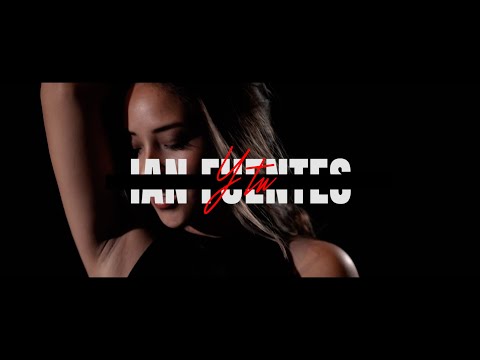 Ian Fuentes - Y tu (Video Oficial)