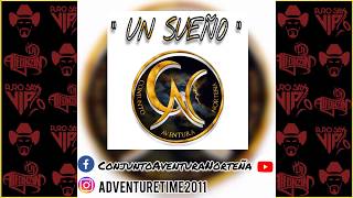 Conjunto Aventura Norteña - Un Sueño 💭 2018