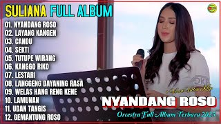 Download lagu Suliana Full Album 💞 NYANDANG ROSO - LAYANG KANGEN - Orcestra full Album Terpopuler 2025 On Trending mp3 Download lagu Suliana Full Album 💞 NYANDANG ROSO - LAYANG KANGEN - Orcestra full Album Terpopuler 2025 On Trending mp3
