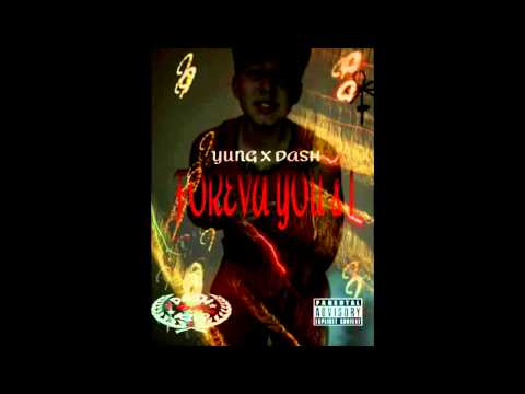 Yung Dash - ForEva You & I