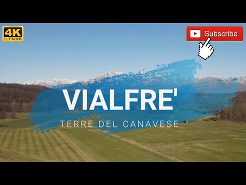 VIALFRÈ - Parte II - Panoramica mozzafiato - Terre del canavese in 4K