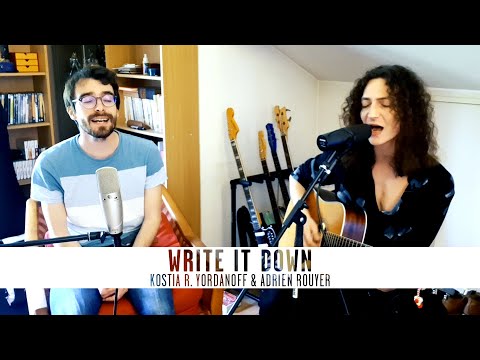 Write It Down – Kostia R. Yordanoff & Adrien Rouyer