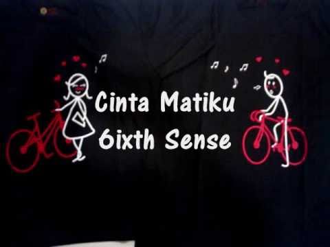 cinta matiku - 6ixth Sense (Lyric)