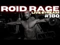 ROID RAGE LIVESTREAM Q&A 180 | WHOLE FOOD V SHAKES | 1ST TIME USING TREN RECOMMENDATION | CLEN CYCLE