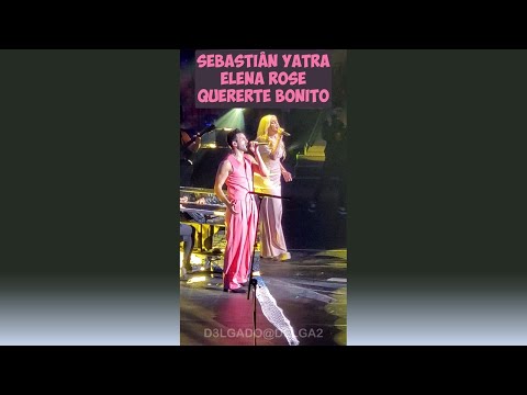 Quererte Bonito Sebastián Yatra Elena Rose Concierto Lyrics