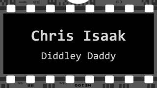 Chris Isaak-Diddley Daddy