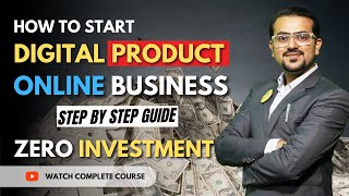 How to Start Digital Product Business | Sell Digital Products Online | FREE Course | Complete Guide