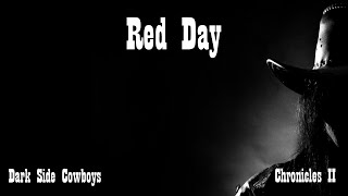 Dark Side Cowboys - Chronicles II - Red Day