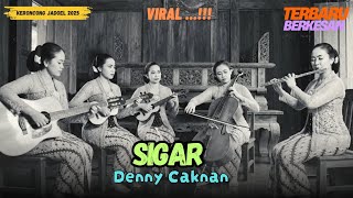 Download lagu SIGAR – Denny Caknan | (Keroncong Version) | Cover & Remix Keroncong Jadul | Suara Keroncong Jadoel mp3