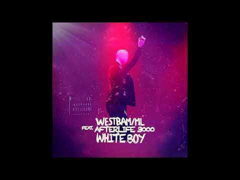 WestBam/ML feat. AfterLife 3000 - White Boy (Edit) [2020]