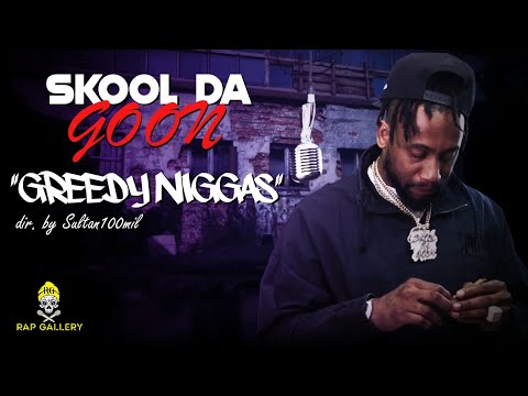 Greedy Niggas by SkoolDagoon | Directed by Sultan100mill